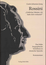Joerg, Rossini. Kommentare: biographisch (Dohr)
