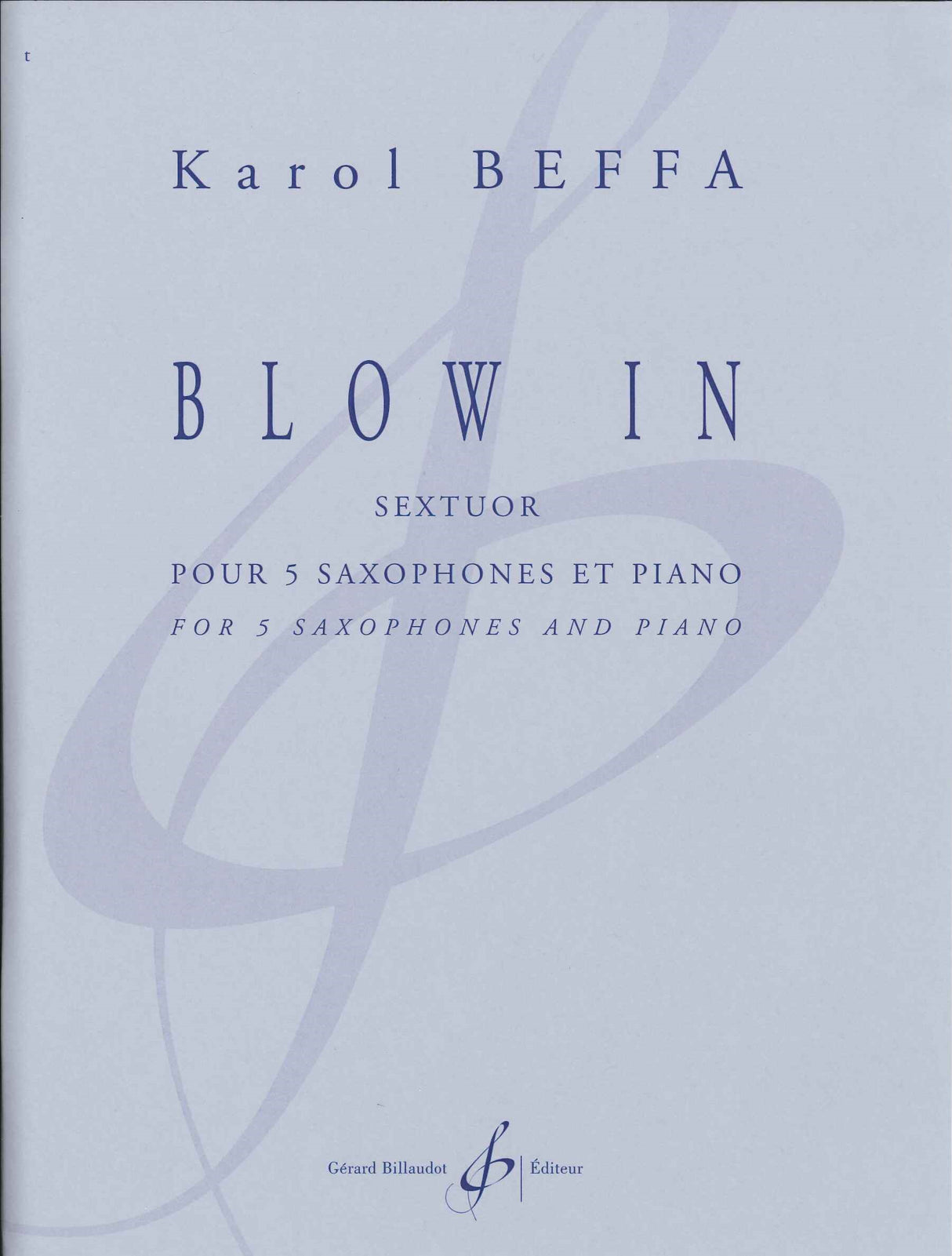 Beffa, Blow in: Sextuor (SAATBr,Pf) (Billaudot)