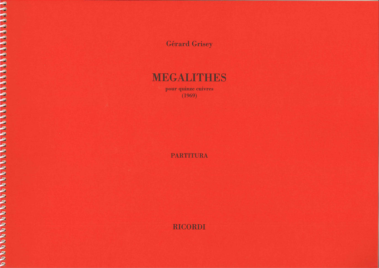 Grisey, Megalithes, pour 15 cuivres 1969 (Ricordi)