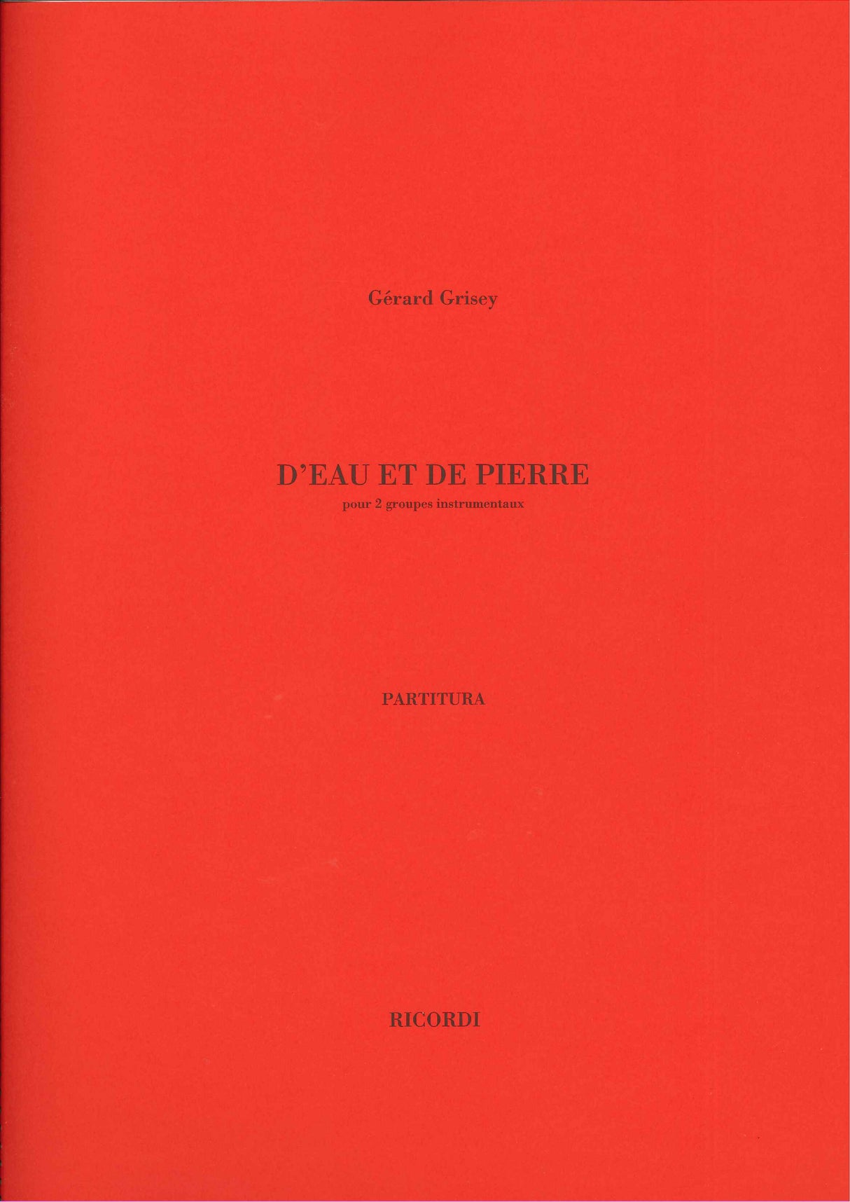 Grisey, D'eau et de oierre (Ricordi)