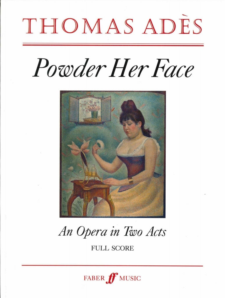 Ades, Powder Her Face op. 14: Opera (Faber Music)