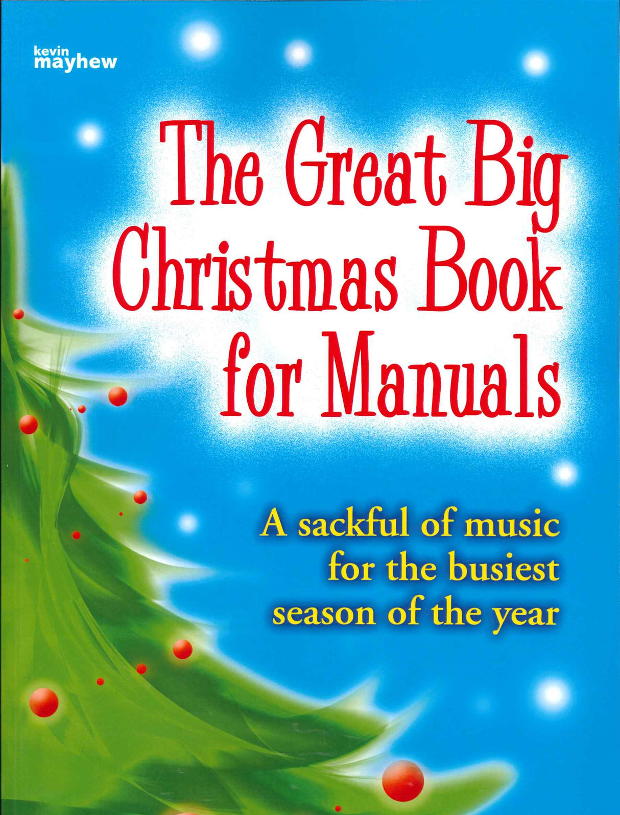 Great Big Christmas Book for Manuals (Mayhew)
