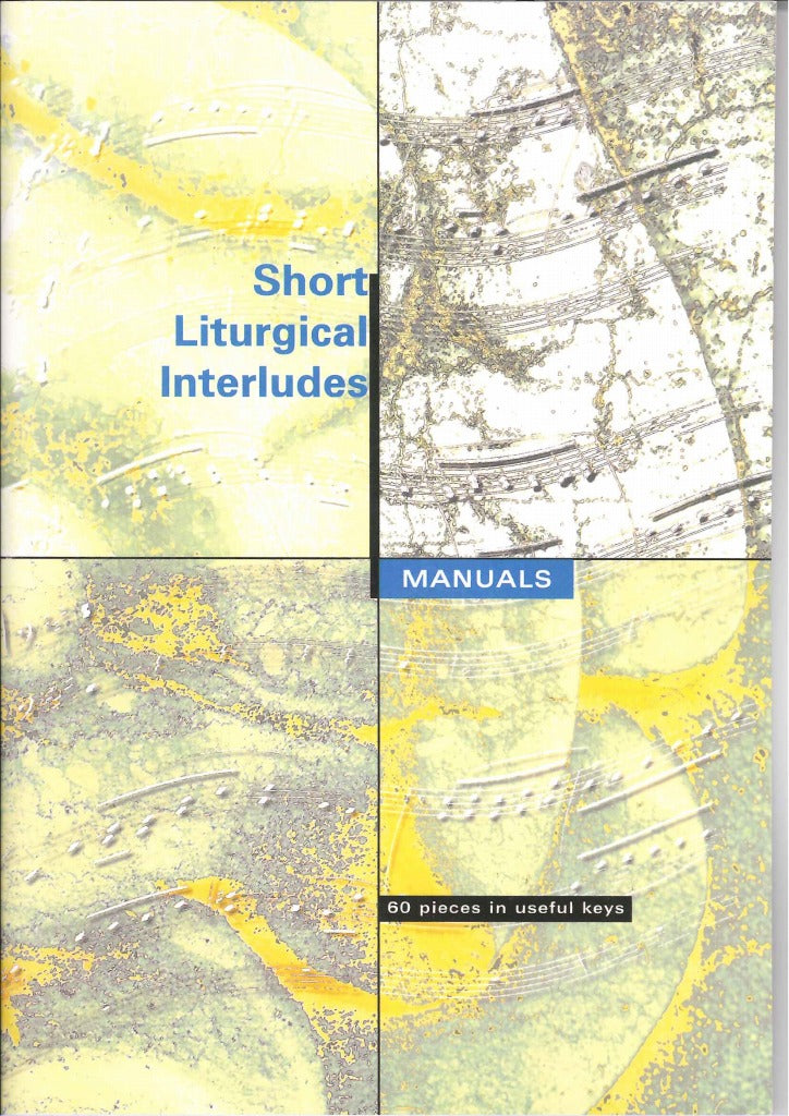 Short Liturgical Interludes, Manuals (Mayhew)