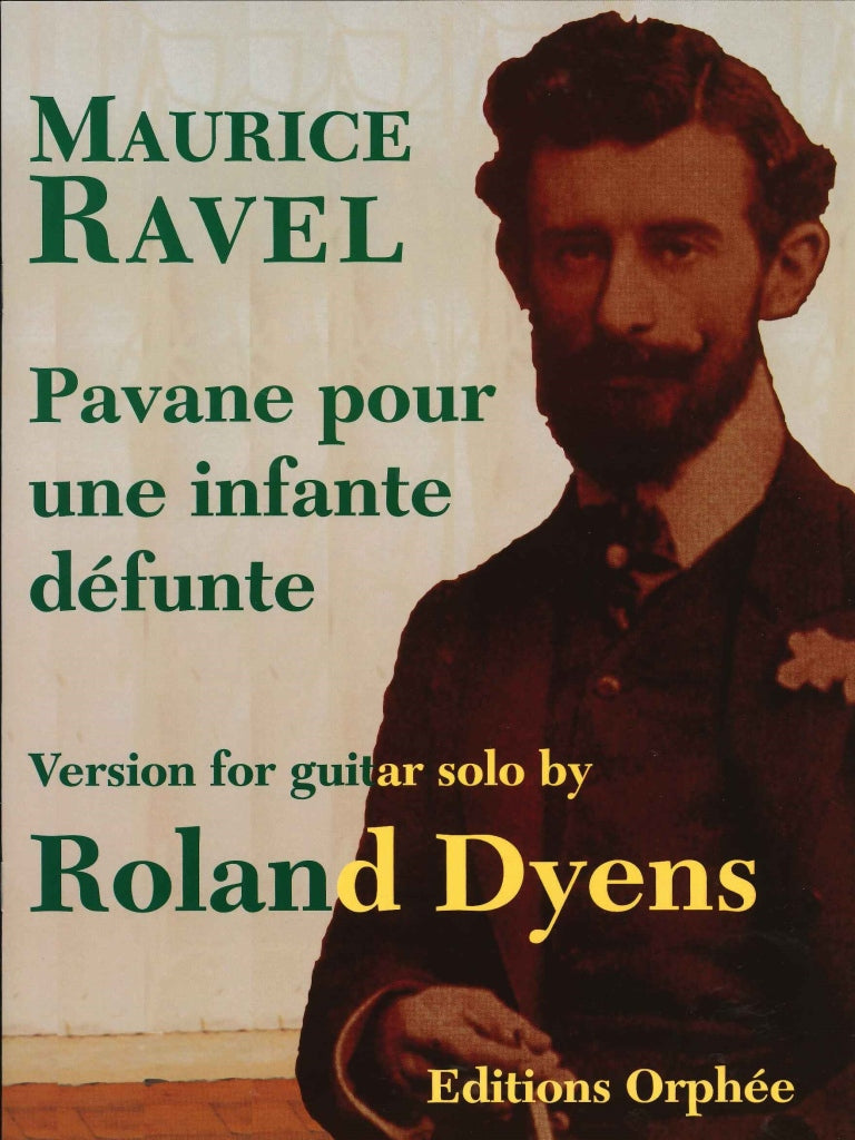 Ravel, Pavane pour une infante (Dyens) (Orphee, Editions)