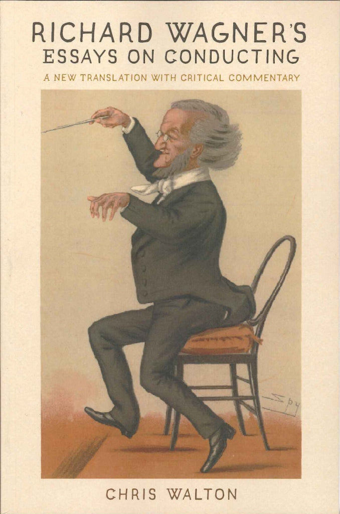 Walton, Richard Wagner's Essays on Condu (Rochester Press, University of)