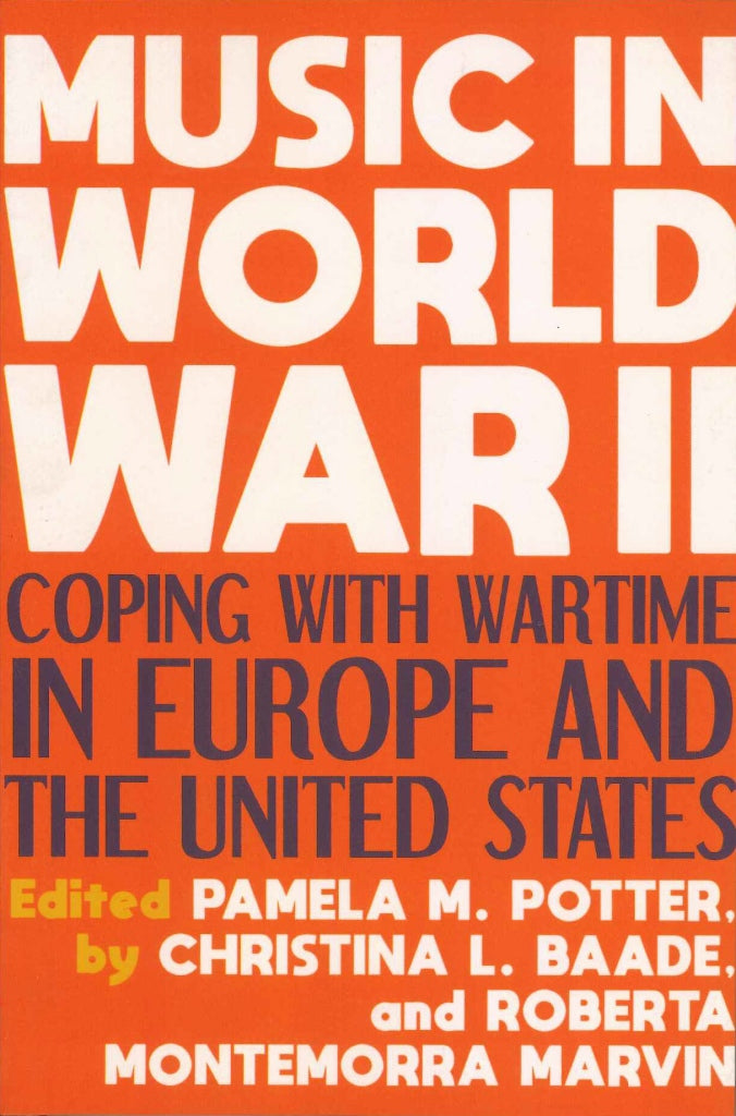 Potter, Music in World War II: Coping(p) (Indiana University Press)