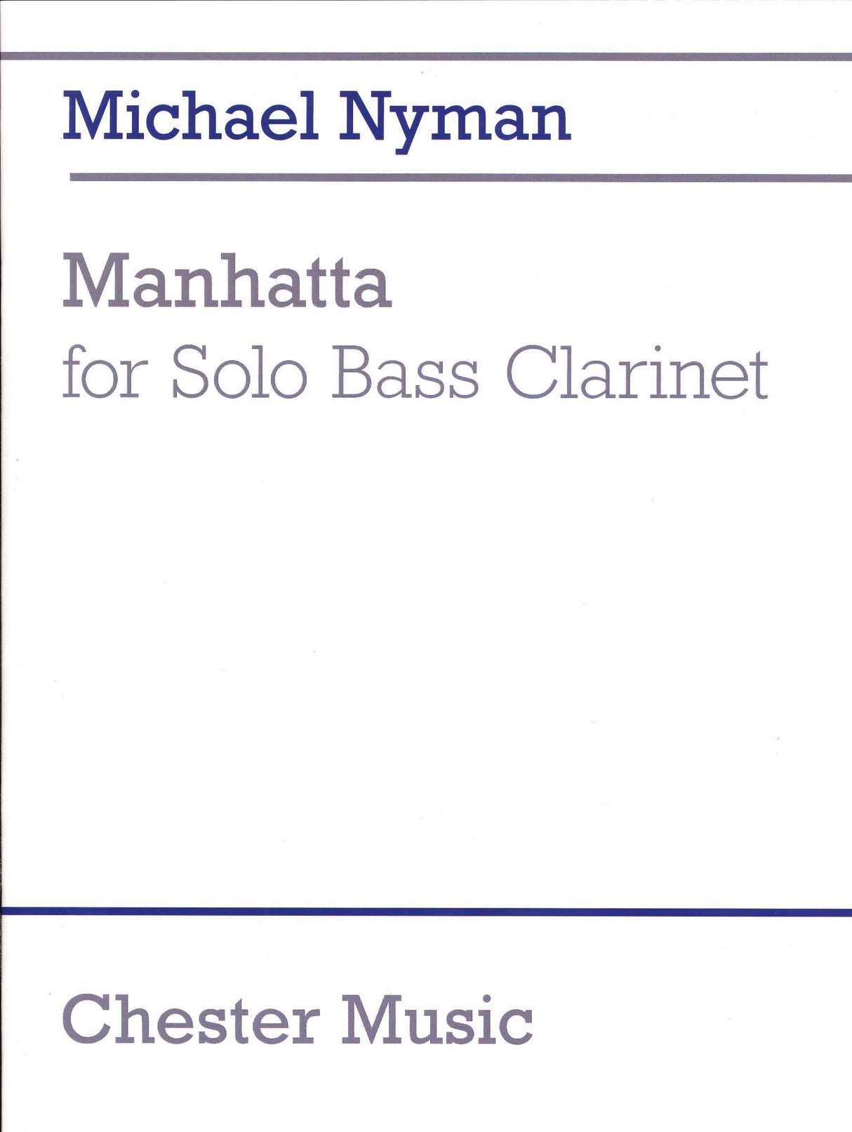 Nyman, Manhatta (Bass Clarinet Solo) (Chester)