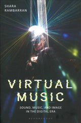 Rambarran, Virtual Music: Sound, Music(p (Bloomsbury Academic)