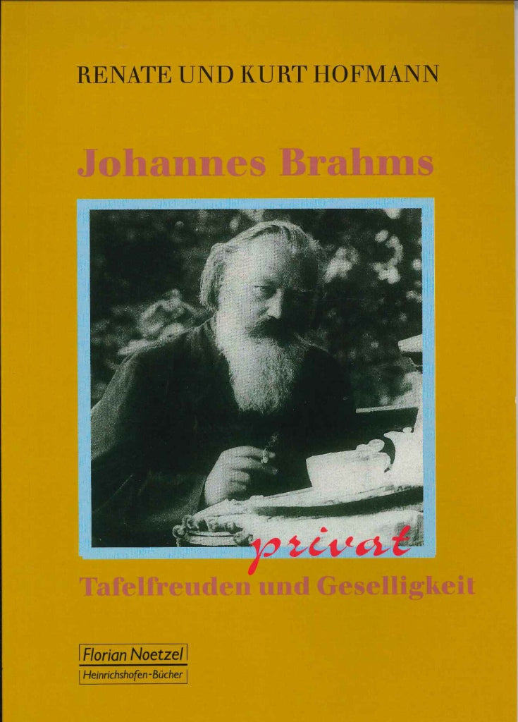 Johannes Brahms privat: Tafelfreuden(new (Noetzel)