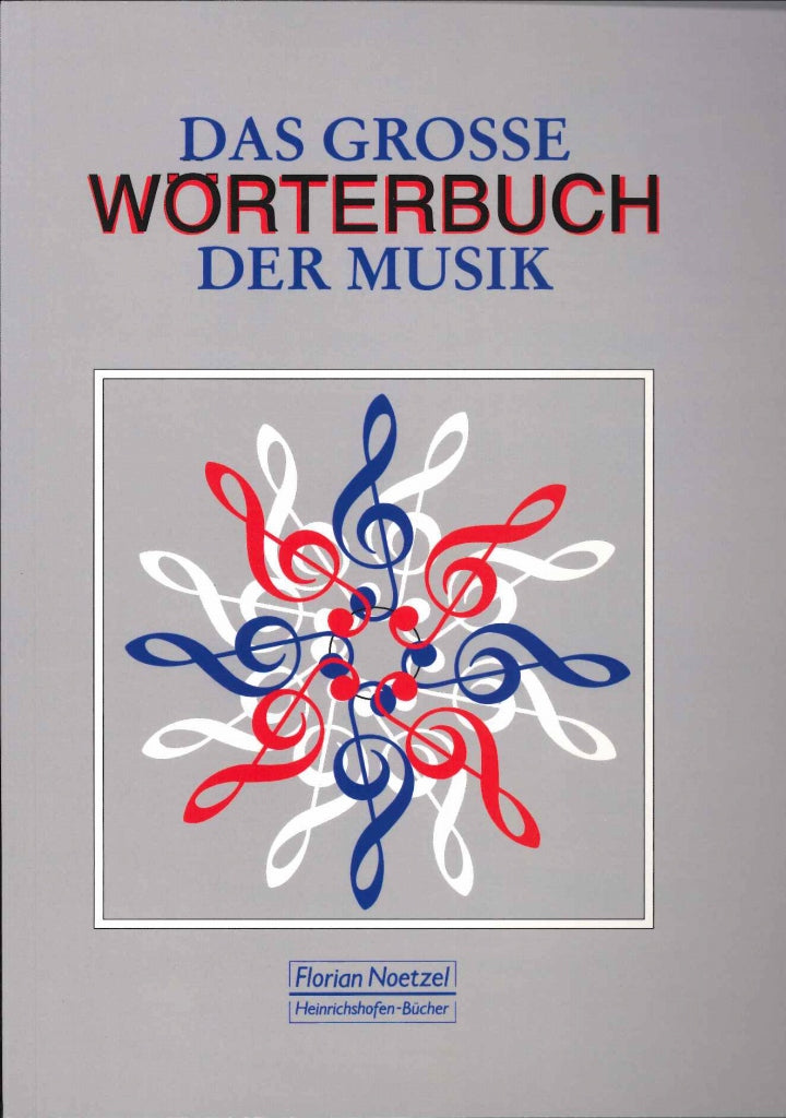 Zelton, Grosse Worterbuch der Musik(2ed (Florian Noetzel)