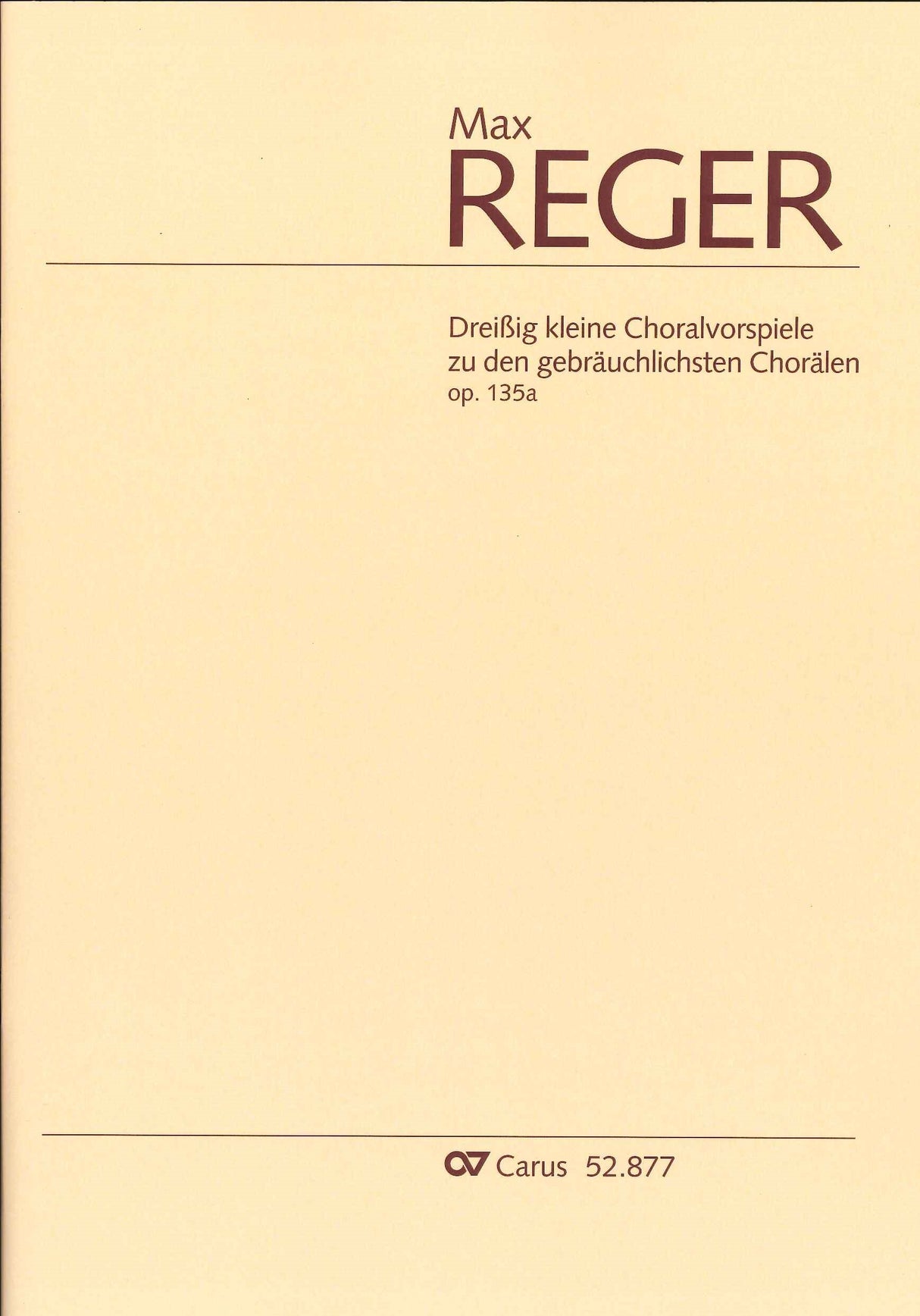 Reger, Kleine Choralvorspiele op. 135a (Carus)