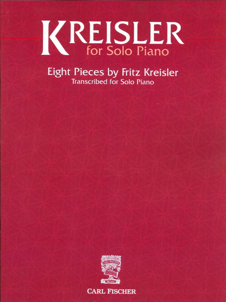 Kreisler, Kreisler for Solo Piano (Carl Fischer)