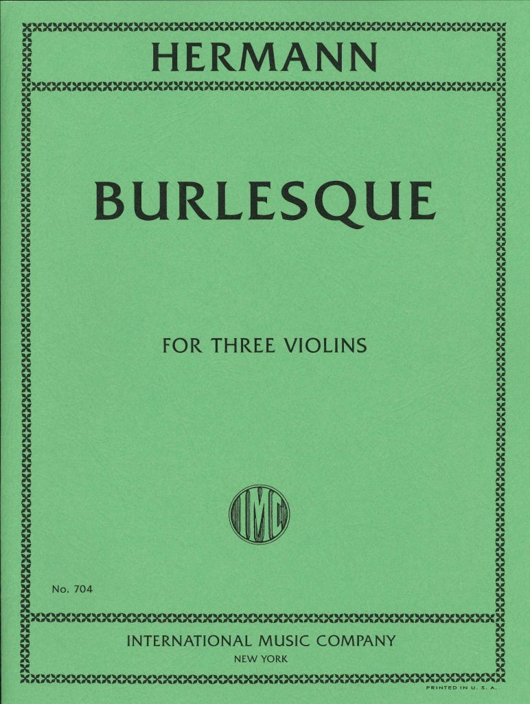 Hermann, Burlesque op. 9 (3Vn) (IMC)