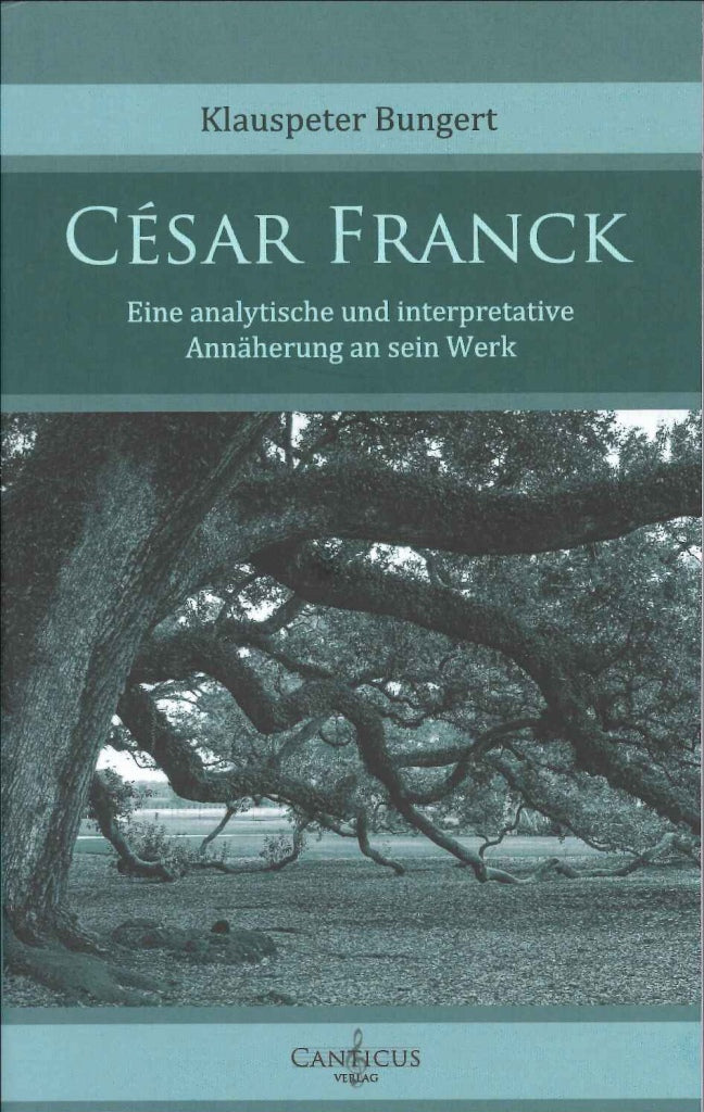 Bungert, Cesar Franck: Analytische und (Canticus)