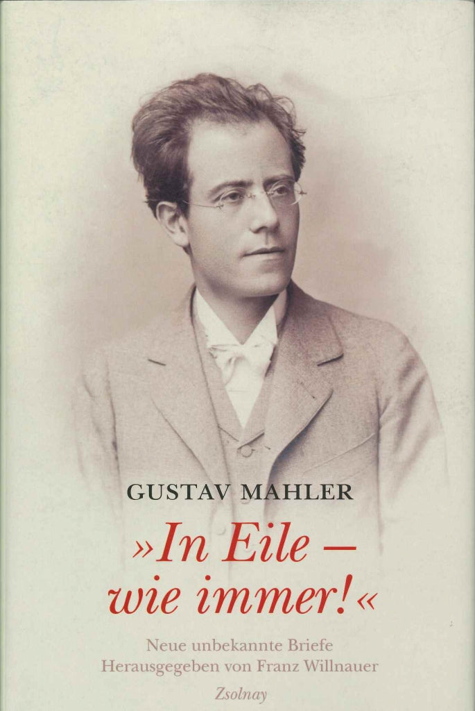 Mahler, In Eile - wie - wie immer! (Zsolnay)
