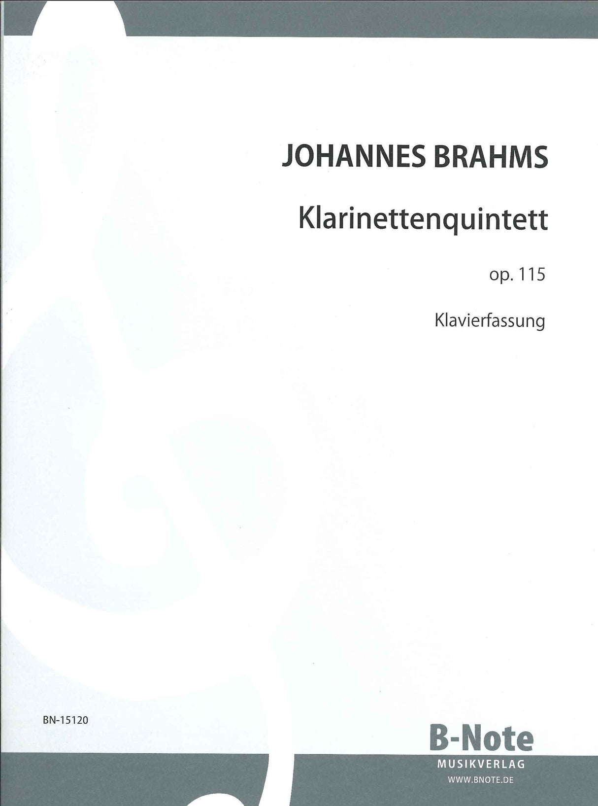 Brahms, Klarinettenquintett op. 115 (B-Note)
