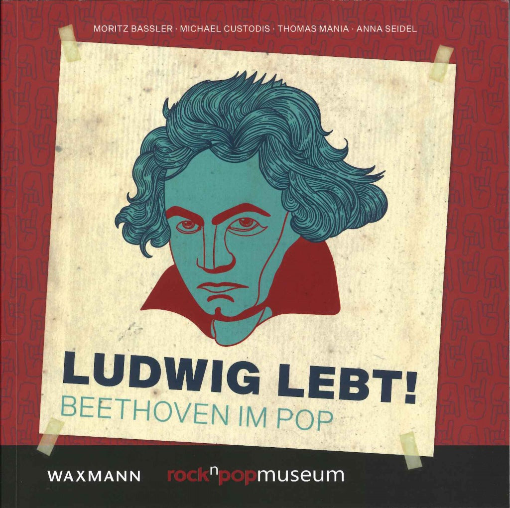 Ludwig lebt!: Beethoven im Pop [Katalog] (Waxmann)