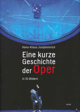 Jungheinrich, Kurze Geschichte Oper (Wolke Verlag)