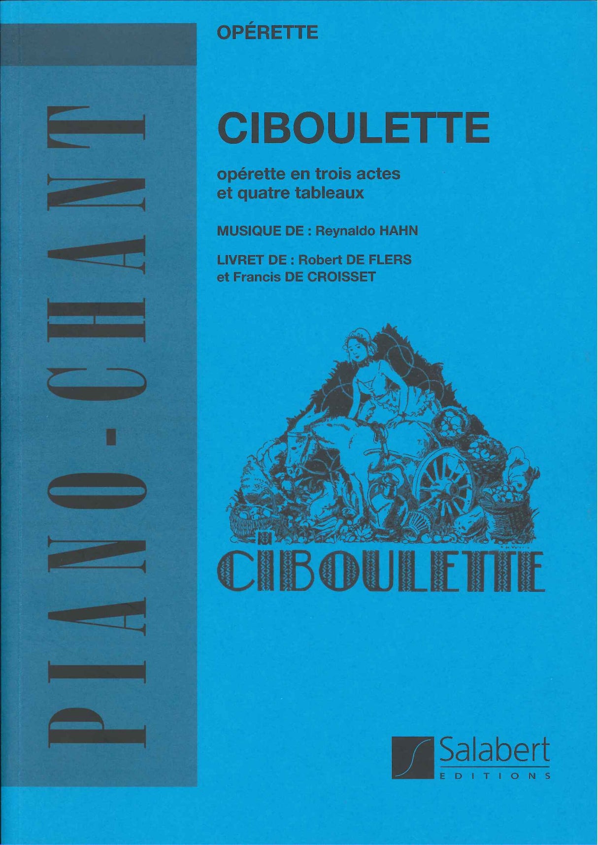 Hahn, Ciboulette: Operette en 3 actes (Salabert)