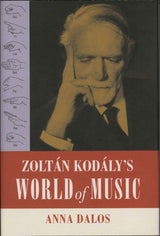 Dalos, Zoltan Kodaly'’s World of Music (University of California Press)