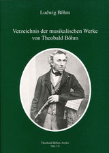 Bohm, Verzeichnis der musikalischen Werk (Theobald-Bohm-Archiv)