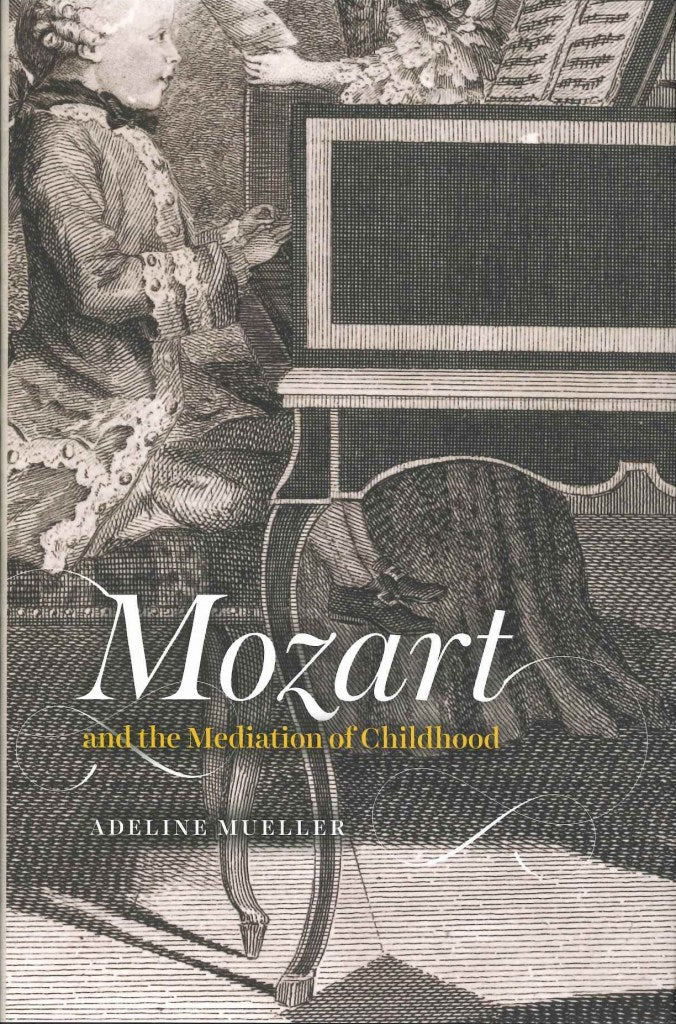 Mueller, Mozart and the Mediation of (Chicago Press, University of)