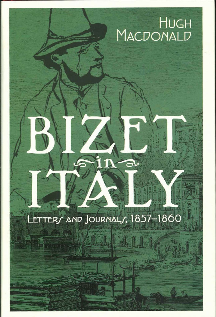 Macdonald, Bizet in Italy: Letters and (Boydell & Brewer)