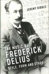 Dibble, Music of Frederick Delius: Style (Boydell & Brewer)