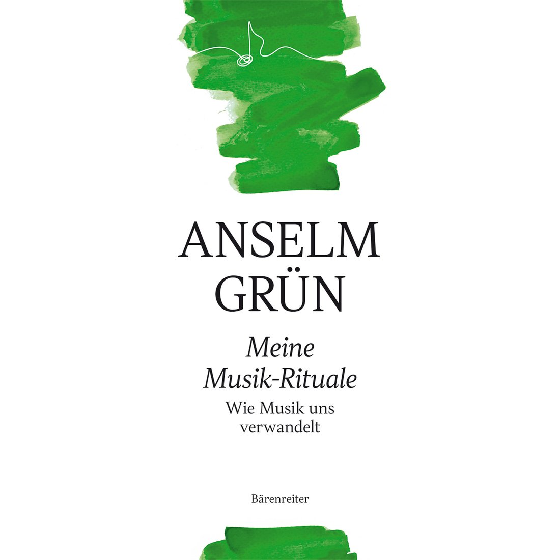 Grun, Meine Musik-Rituale: Wie Musik (Barenreiter)