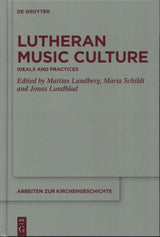 Lundberg, Lutheran Music Culture: Ideals (Walter de Gruyter)
