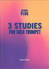 Plog, 3 Studies (2021), for Solo Trumpet (Bim)