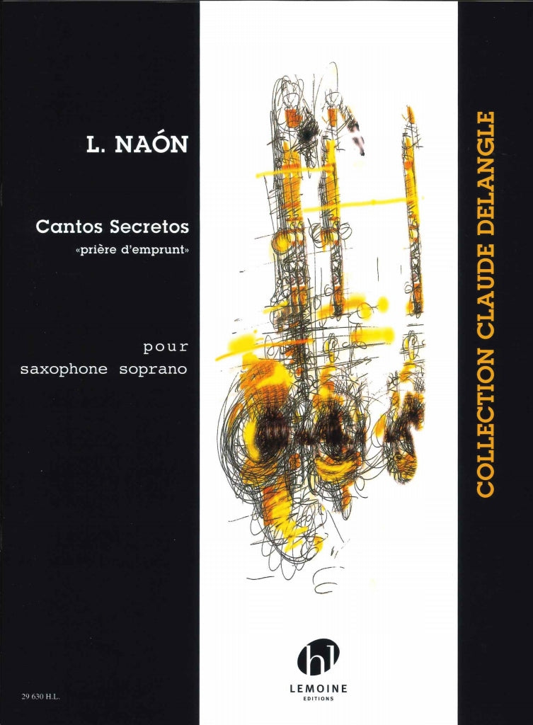 Naon, Cantos secretos (SSax Solo) (Lemoine)