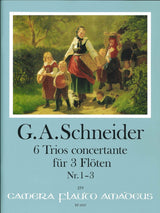Schneider, 6 Trios concertante, 1-3 3Fl (Amadeus Verlag)