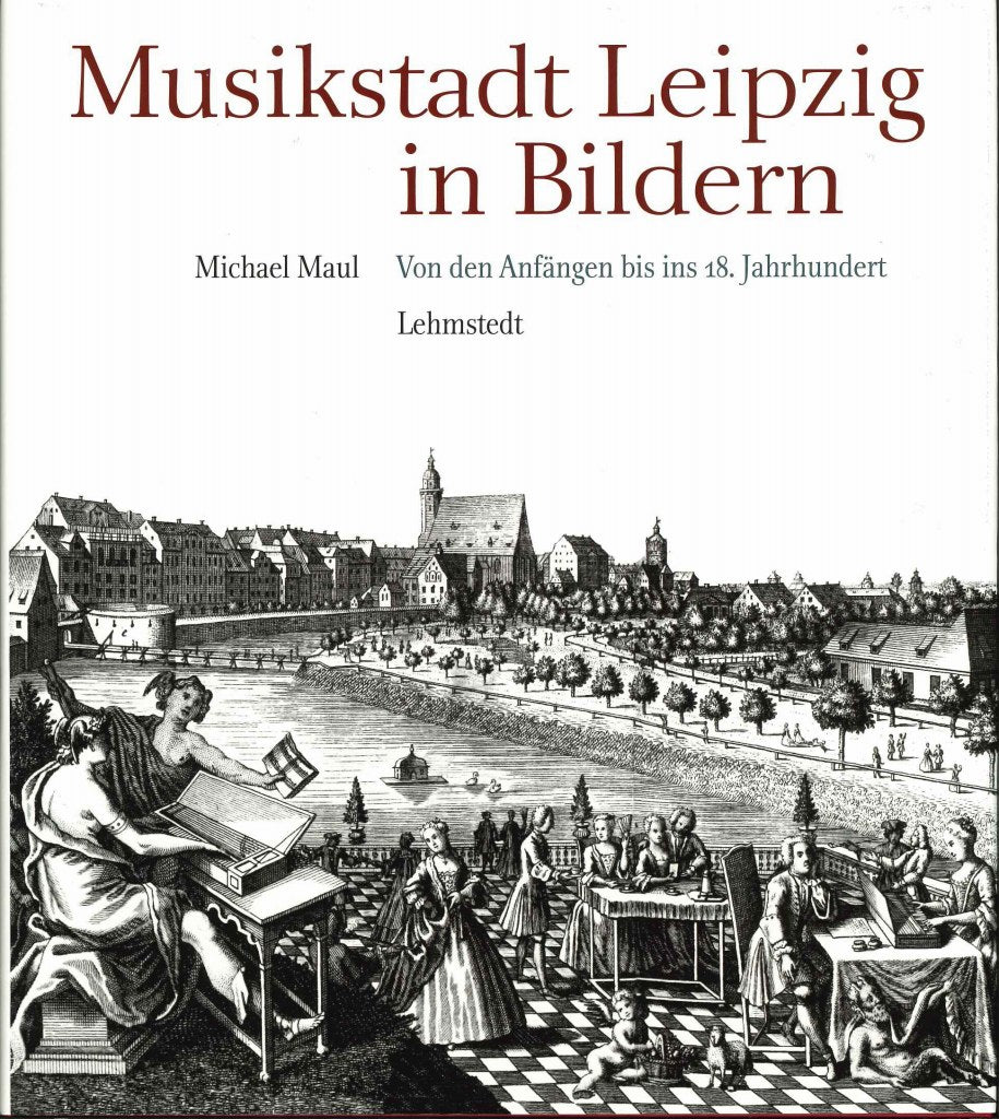 Musikstadt Leipzig in Bildern [1] (Lehmstedt)