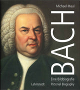 Maul, Bach: Eine Bildbiografie (Lehmstedt)