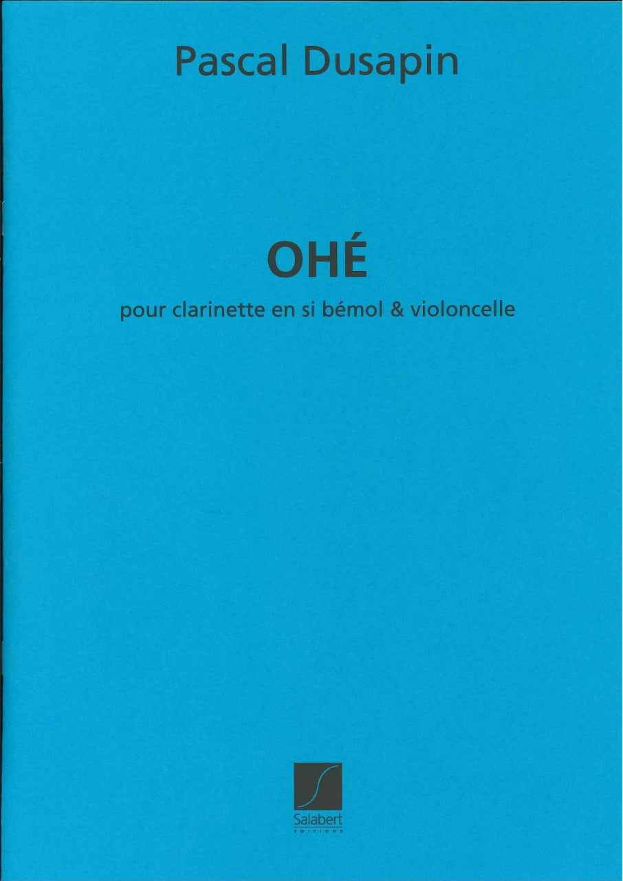 Dusapin, Ohe (Cl,Vc) (Salabert)