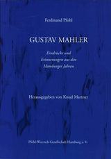 Gustav Mahler: Eindrucke und Erinnerunge (Pfohl-Woyrsch-Gesellschaft)