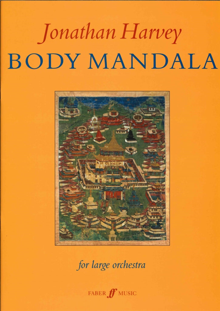 Harvey, Body Mandala, for Orchestra (Faber Music)