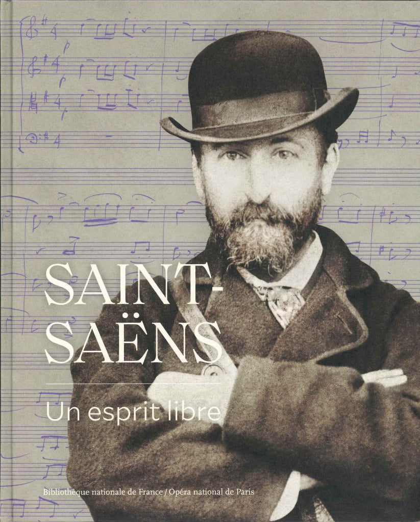Soret, Saint-Saens: Un esprit libre (Bibliotheque nationale de France)
