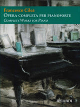 Cilea, Opera completa per pianoforte (Ricordi)