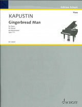 Kapustin, Gingerbread Man op. 111 (2003) (Schott)