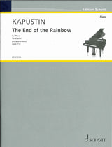 Kapustin, End of Rainbow op. 112 (2003) (Schott)