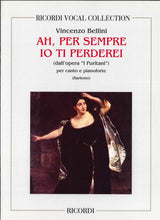 Bellini, Ah, per sempre io ti perderei! (Ricordi)