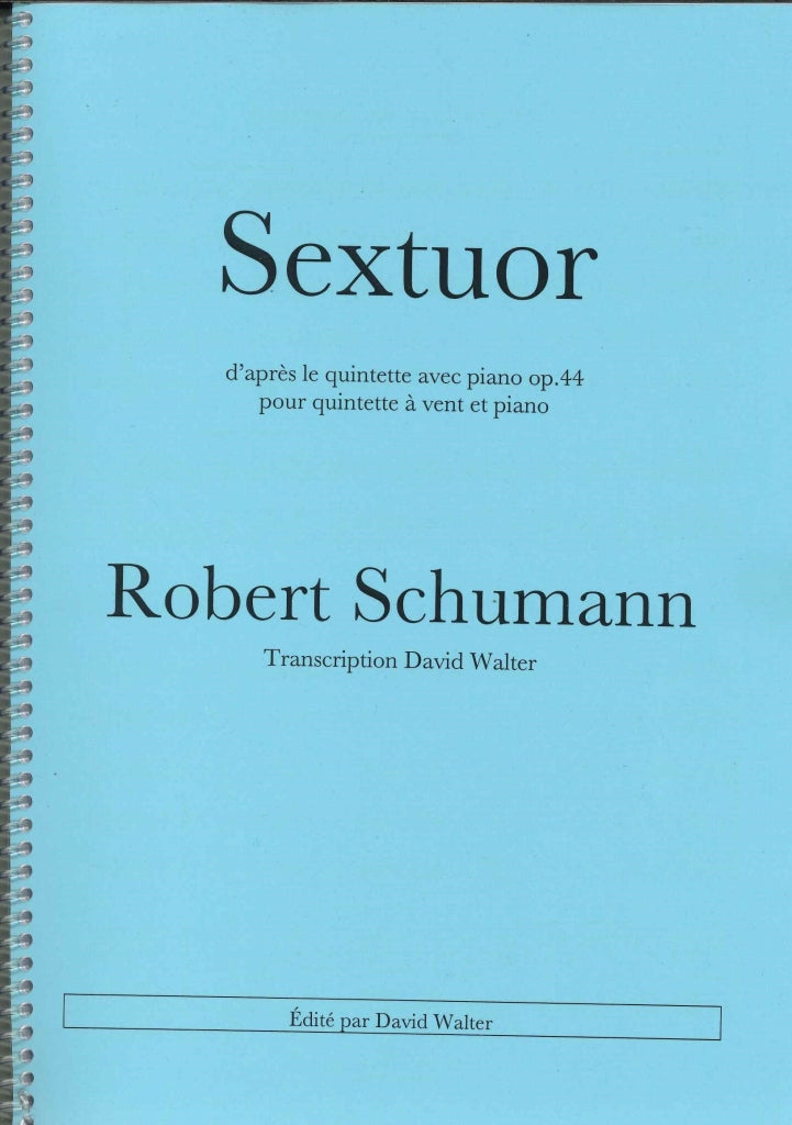 Schumann, Sextet op. 44 (Woodwind,Pf) (David Walter)