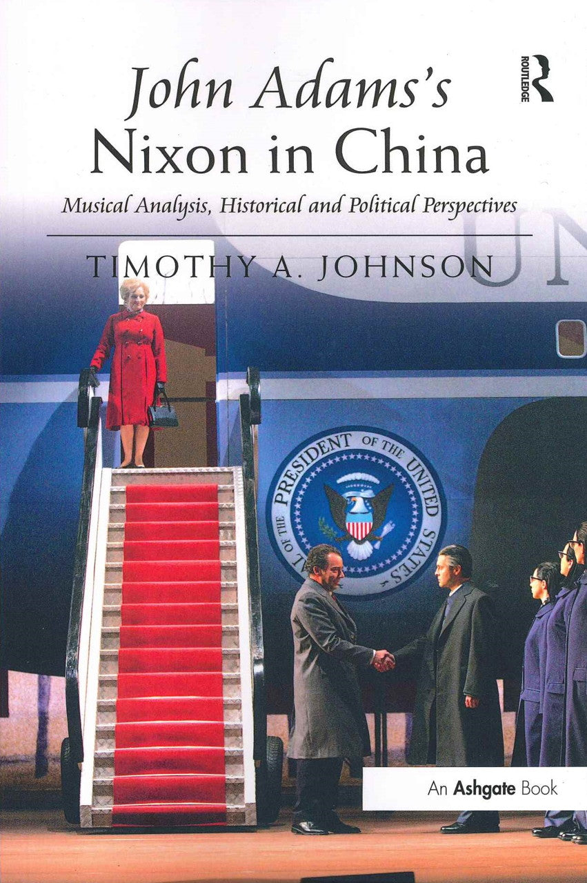 Johnson, John Adams's Nixon in China (p) (Routledge)