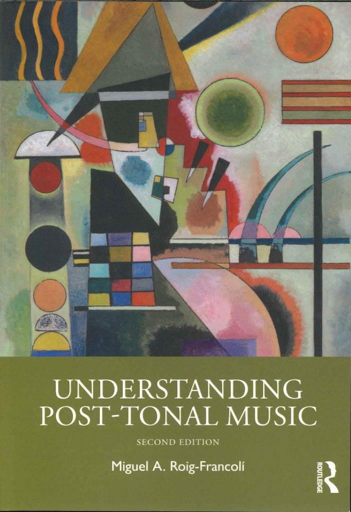 Understanding Post-Tonal Music (2e pap) (Routledge)