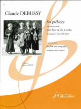 Debussy, 6 Preludes (Fl,Vn,Va,Vc) (Billaudot)