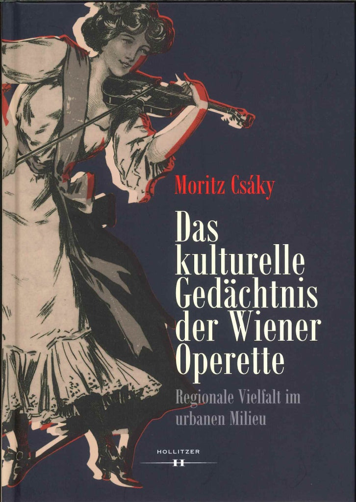 Csaky, Kulturelle Gedachtnis der Wiener (Hollitzer Wissenschaftsverlag)