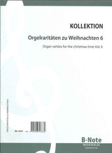Orgelraritaten zu Weihnachten 6 (B-Note)