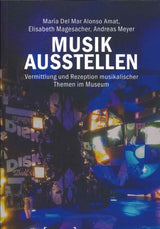 Amat, Musik ausstellen: Vermittlung und (Transcript)